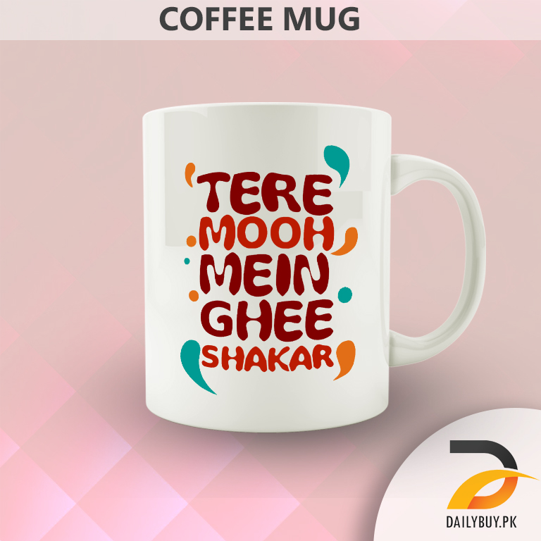 Tere Mooh Mein Ghee Shakar (Mug)